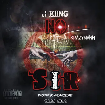 No Sir by J Kiing