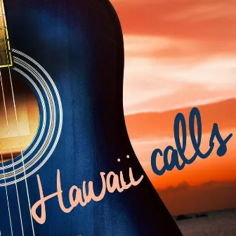 Hawaii Calls - The Waikiki Beach Boys and the Kalua Beach Boys Play Traditional Island Music from Hawaii! by Kalua Beach Boys