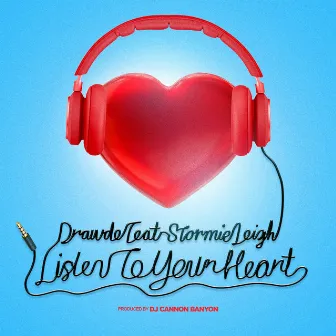 Listen to Your Heart by Drawde