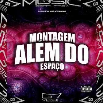 Montagem Além do Espaço by MC Almeida ZS