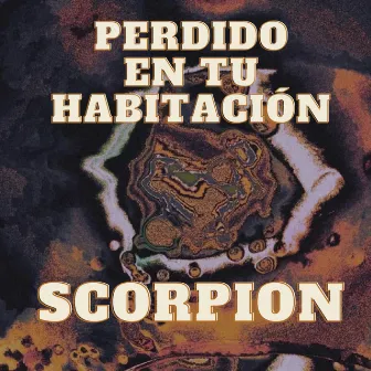 Perdido en tu Habitación by Scorpion