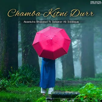 Chamba Kitni Durr by Salamat Ali Siddique