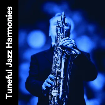 Tuneful Jazz Harmonies by 