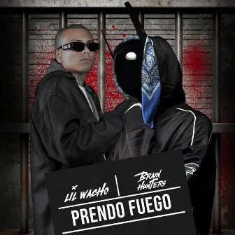 Prendo Fuego by Brain Hunters