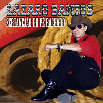 Sertanejão do Pé Rachado (Ao Vivo) by Lazaro Santos