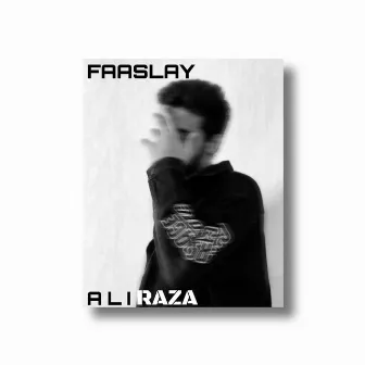 Faaslay by Ali Raza