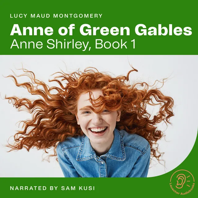 Anne of Green Gables (Anne Shirley, Book 1)