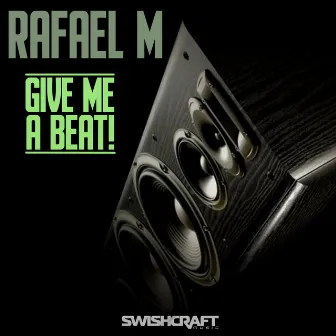 Give Me a Beat! by Rafael M