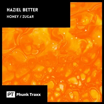 Honey / Zugar by Haziel Better