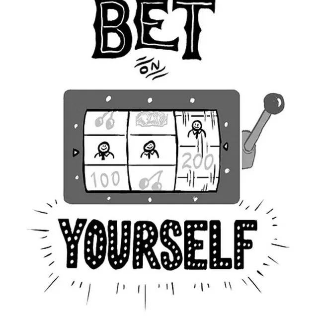 Bet On Yourself