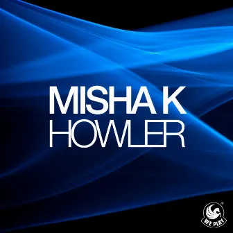 Howler by Misha K