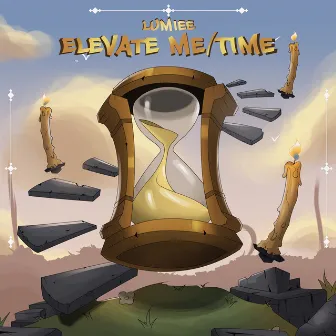 Elevate Me/Time by Lumiee