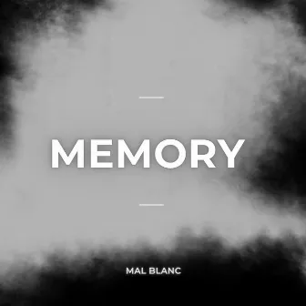 Memory by Mal Blanc