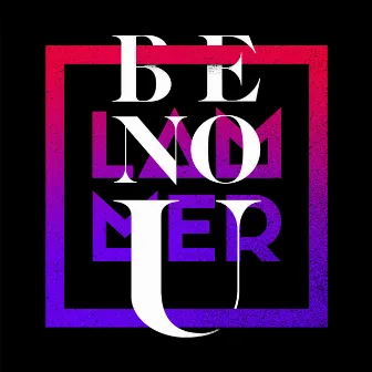 Be No U by LAMMER