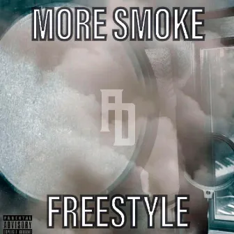 More Smoke (Freestyle) by A.D.