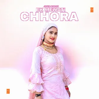 EK Mewati Chhora by Jakir Sogan