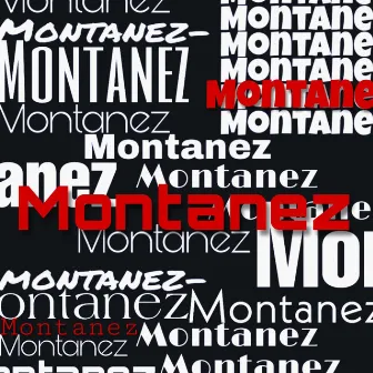 Montanez by Montanez