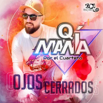 Ojos Cerrados by Q Mania