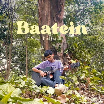 Baatein by Proud Yourself