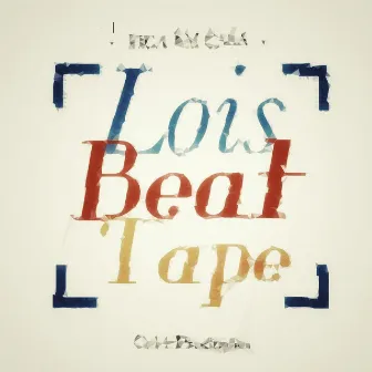 Lois Beat Tape by LoisCs14