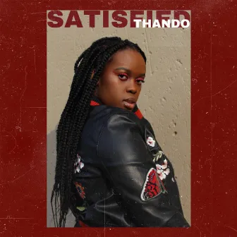 Satisfied by Thando