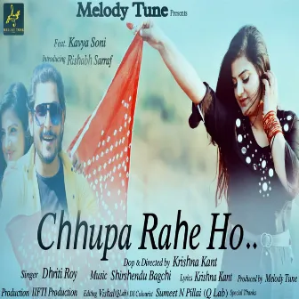 Chhupa rahe ho by Dhriti Roy