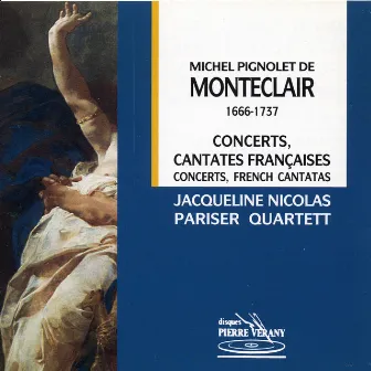 Monteclair : Concerts & cantates francaises by Michel Pignolet de Montéclair