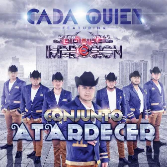 Cada Quien by Conjunto Atardecer