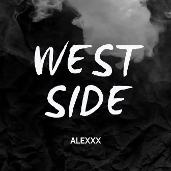 West Side by Alexxx