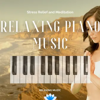 Relaxing Piano Music - Stress Relief and Meditation by Piano Music Spa