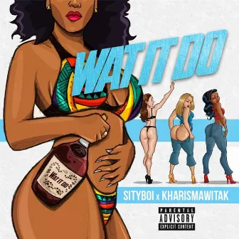 Wat It Do by Sity Boi