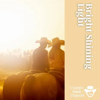 Bright Shining Light by Country Music Channel