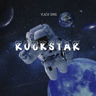 Rockstar by Vlack Sing