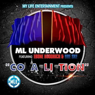 Coalition (feat. Bre Ske & Ebone Hoodrich) by M L Underwood