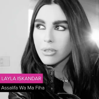 Assalifa Wa Ma Fiha by Layla Iskandar