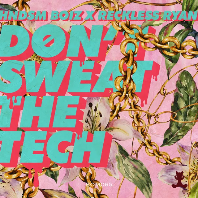 Don't Sweat The Tech - Original Mix