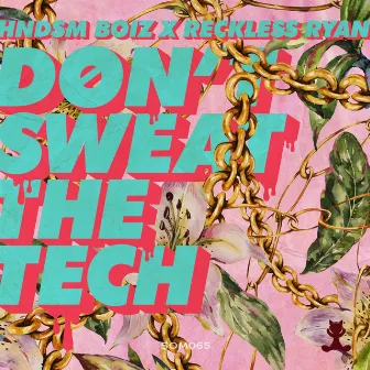 Don't Sweat The Tech by Reckless Ryan