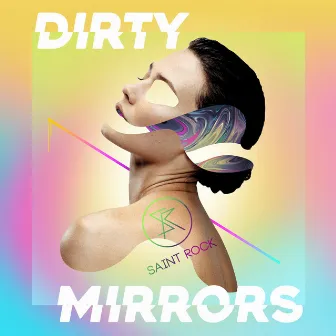 Dirty Mirrors by Saint Rock