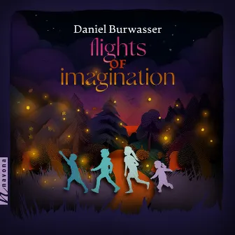 Daniel Burwasser: Flights of Imagination by Daniel Burwasser