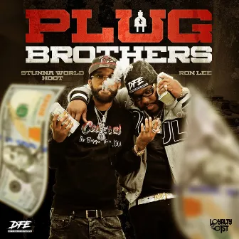 Plug Brothers by Stunna World Hoot