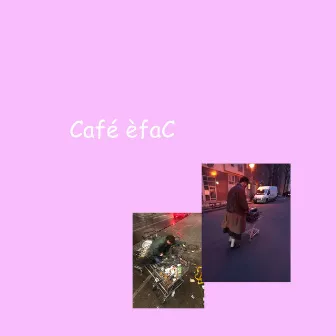 Café èfaC by Stevie Corn