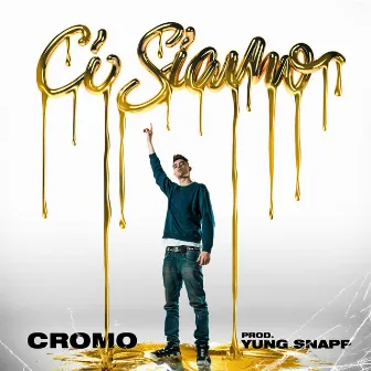 Ci siamo by Cromo