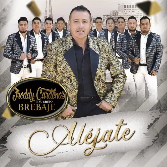 Aléjate by Freddy Cárdenas y su Grupo Brebaje