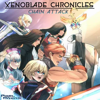 Xenoblade Chronicles: Chain Attack by Pixel Mixers