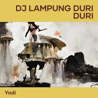 Dj Lampung Duri Duri (Remix) by Agus iyay