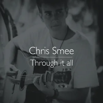 Through It All by Chris Smee