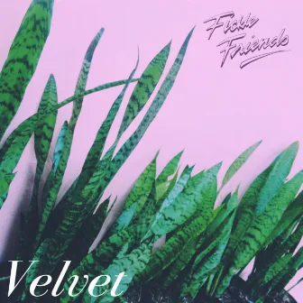 Velvet - EP by Fickle Friends