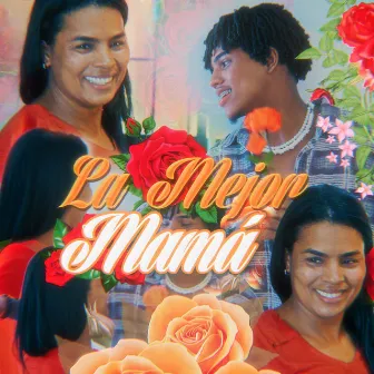 La Mejor Mamá by Lil Dalfry