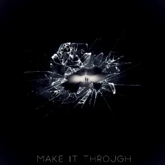 Make It Through by Dimond Saints