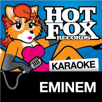 Hot Fox Karaoke - Eminem by Hot Fox Karaoke